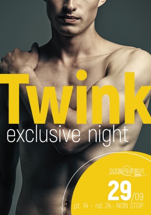 TWINK EXCLUSIVE NIGHT